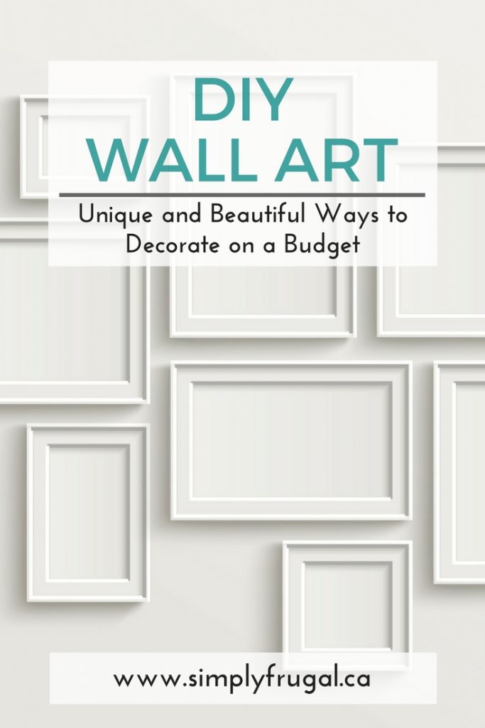 DIY Wall Art: Decorate on a Budget
