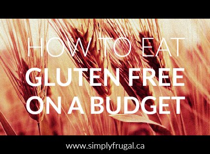 How To Eat Gluten Free On A Budget