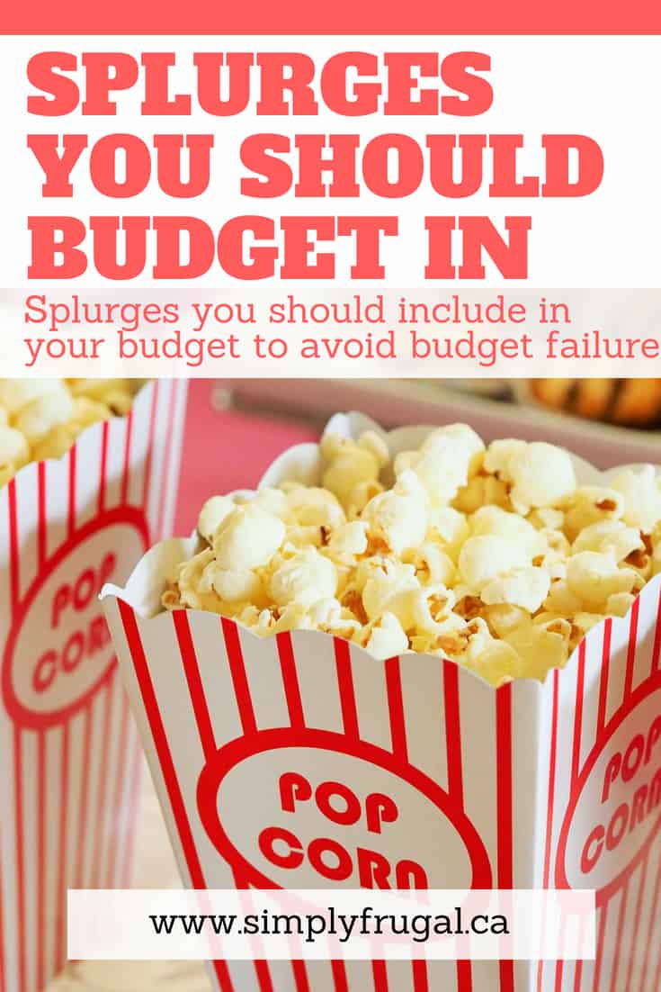 3 splurges you should include in your budget to avoid budget failure. #splurge #personalfinance #budget #budgeting #budgettips