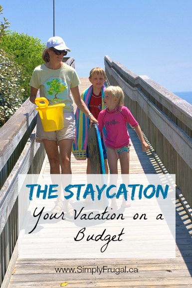 The Staycation: Your Vacation on a Budget. Tips for having a memorable vacation on a budget.