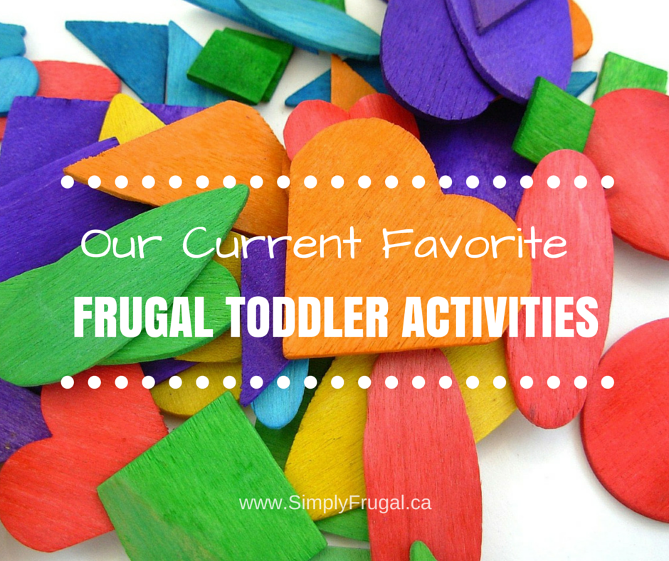 Our Current Favorite Frugal Toddler Activities