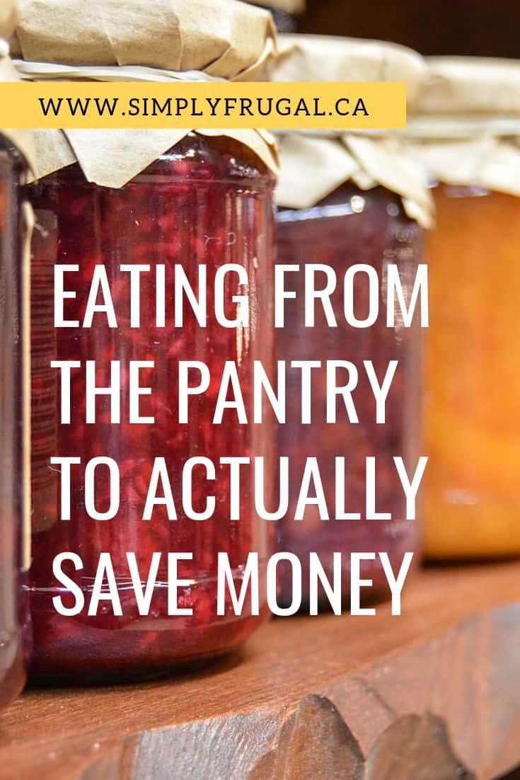 Eating from the pantry to actually save money. Being intentional with what you already have is the ultimate way to save grocery money!