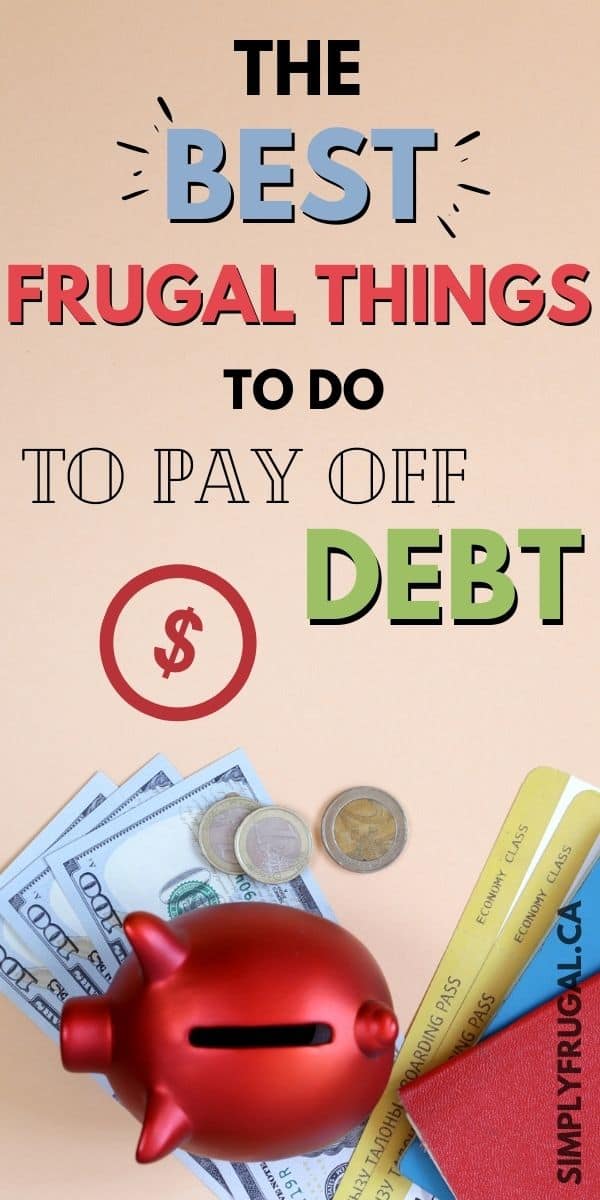 Don't miss the best frugal things to do to pay off debt! Take these no-fail tips and put them to use creating a better financial future for yourself today!