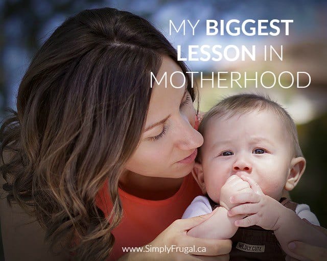 My Biggest Lesson in Motherhood