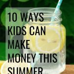 10 Ways Kids Can Make Money This Summer