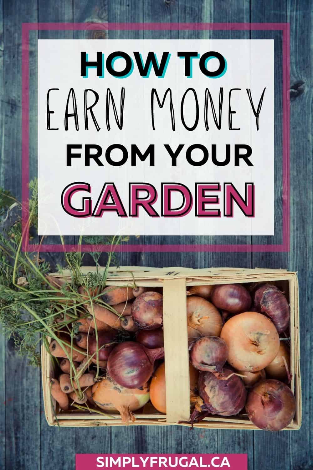 Earn money from your garden