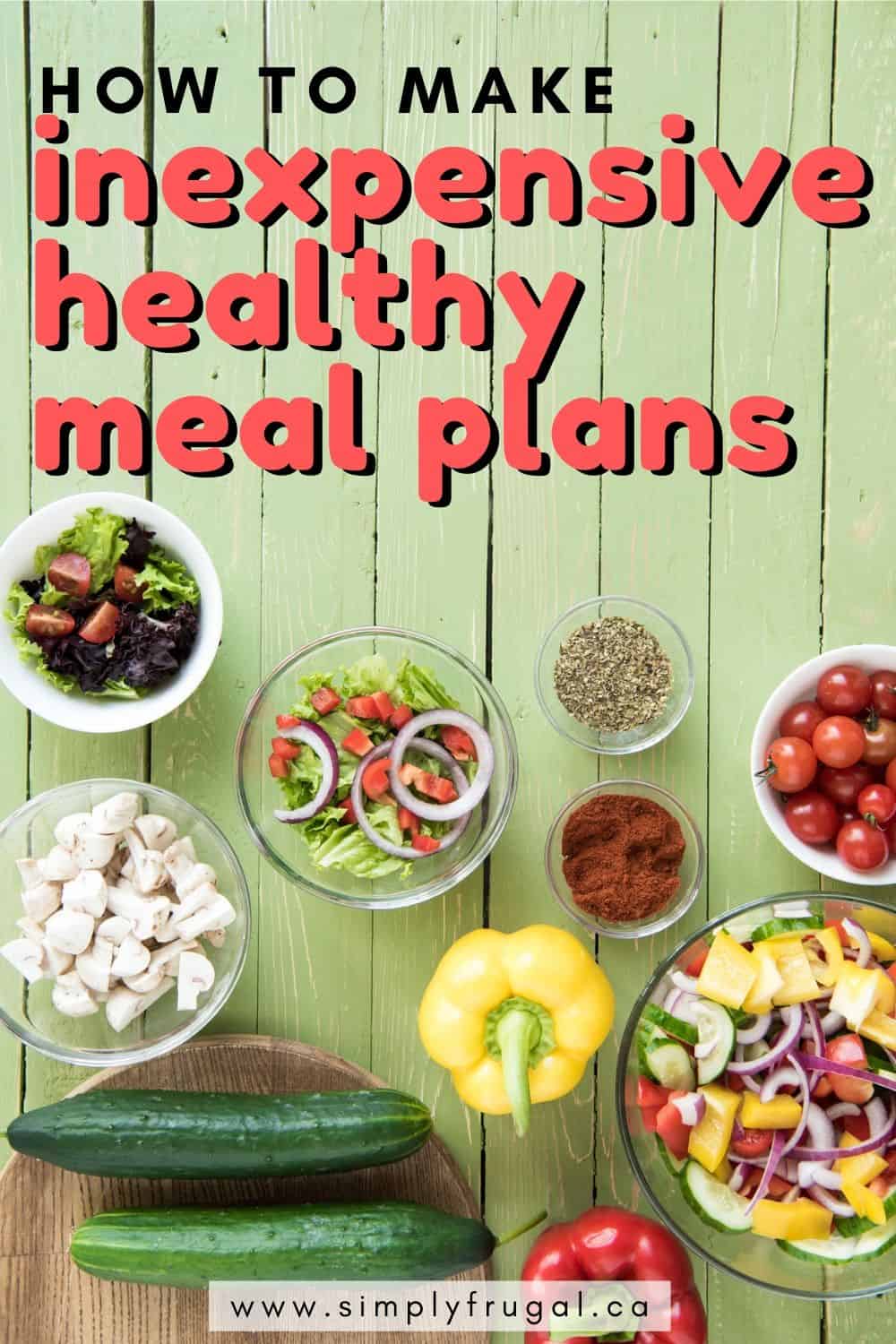 How to make an inexpensive healthy meal plan for families on a budget