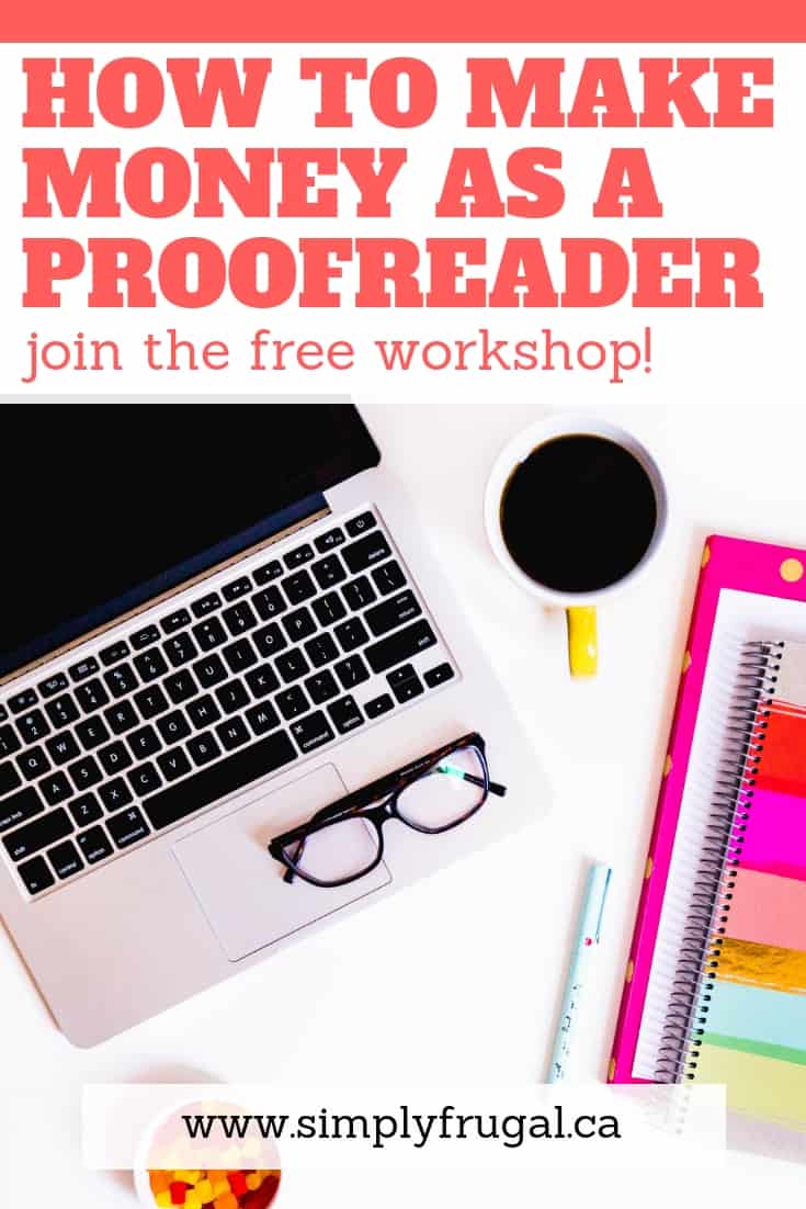 How to make money as a proofreader. This free 76 minute workshop will give you tons of tips to help you decide if proofreading is for you! #earnmoney #incomeideas #proofreading